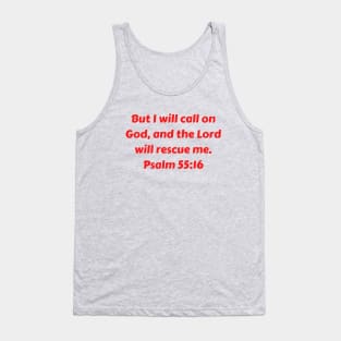 Bible Verse Psalm 55:16 Tank Top